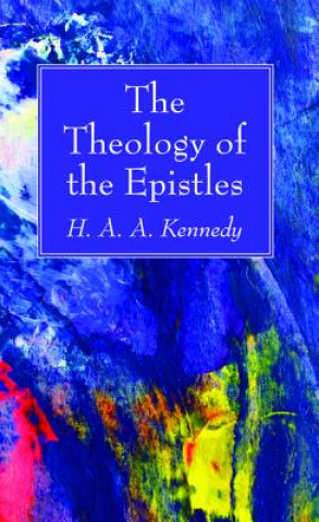 Kniha Theology of the Epistles H. A. A. Kennedy
