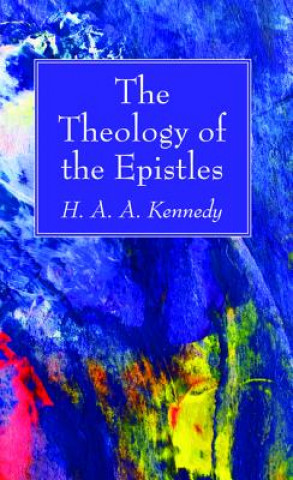 Book Theology of the Epistles H. A. A. Kennedy