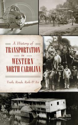 Könyv HIST OF TRANSPORTATION IN WEST Terry Ruscin