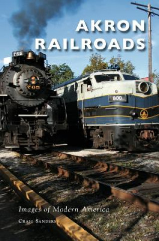 Kniha AKRON RAILROADS Craig Sanders