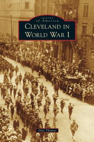 Kniha CLEVELAND IN WWI Dale Thomas