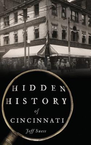 Book HIDDEN HIST OF CINCINNATI Jeff Suess