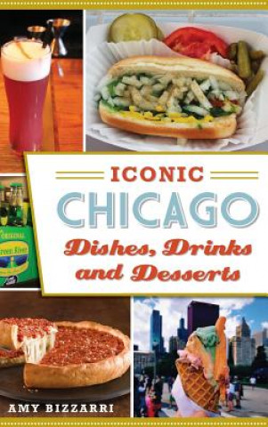 Carte ICONIC CHICAGO DISHES DRINKS & Amy Bizzarri