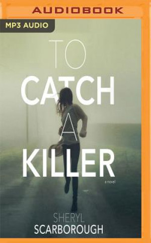 Audio To Catch a Killer Sheryl Scarborough