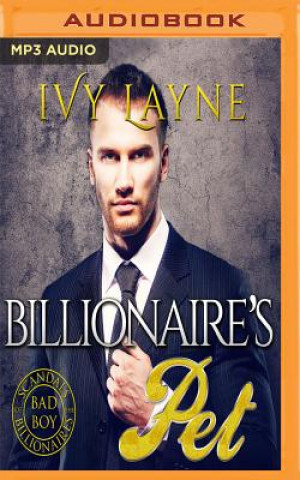 Hanganyagok The Billionaire's Pet Ivy Layne