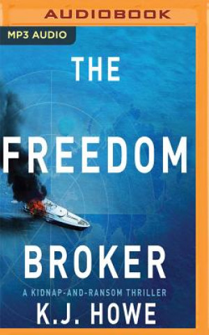Digital The Freedom Broker K. J. Howe