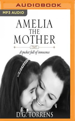 Audio AMELIA THE MOTHER            M D. G. Torrens