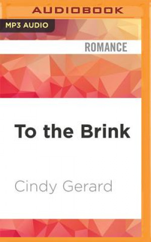 Audio TO THE BRINK                 M Cindy Gerard