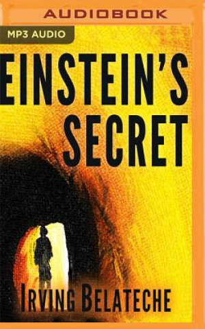 Hanganyagok EINSTEINS SECRET             M Irving Belateche