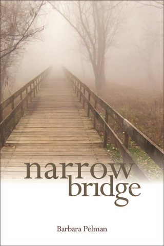 Könyv Narrow Bridge Barbara Pelman
