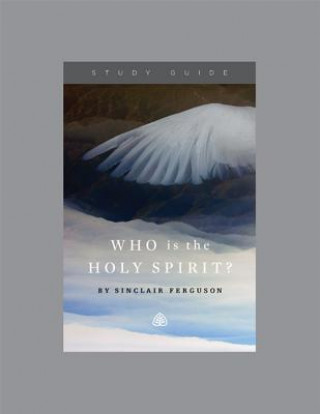 Carte WHO IS THE HOLY SPIRIT Sinclair B. Ferguson