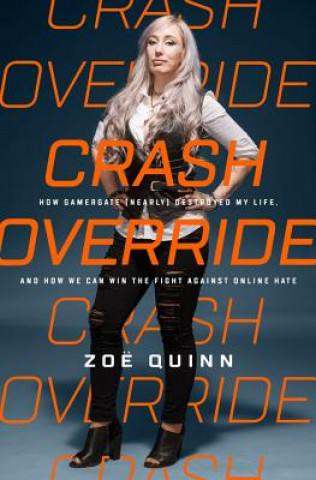 Kniha Crash Override Zoe Quinn