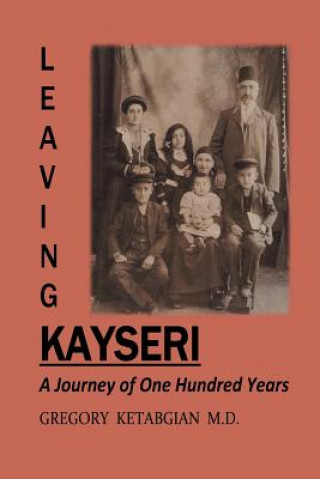 Książka Leaving Kayseri Gregory Ketabgian M. D.