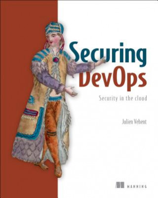 Książka Securing Devops: Security in the Cloud Julien Vehent