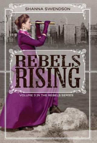 Carte Rebels Rising Shanna Swendson
