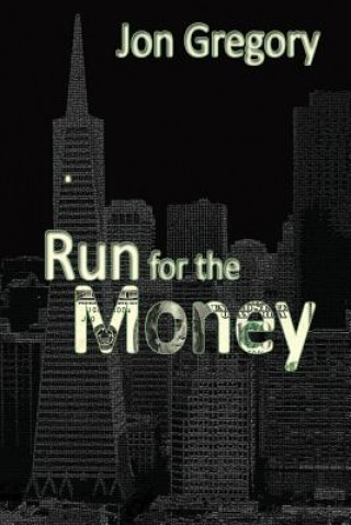 Könyv Run for the Money Jon Gregory