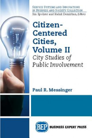 Książka Citizen-Centered Cities, Volume II Paul R. Messinger