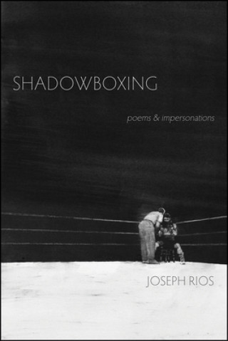 Knjiga Shadowboxing Joseph Rios