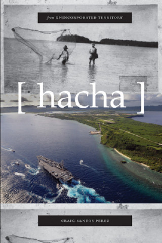 Książka From Unincorporated Territory [hacha] Craig Santos Perez