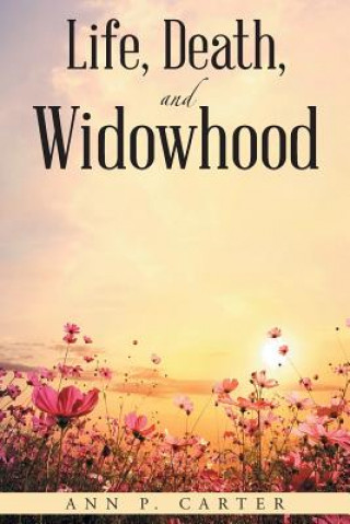 Livre Life, Death, and Widowhood Ann P. Carter