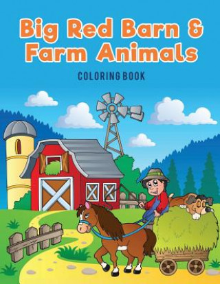 Carte Big Red Barn and Farm Animals Coloring Book Coloring Pages for Kids