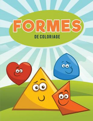 Könyv Formes de coloriage Coloring Pages for Kids