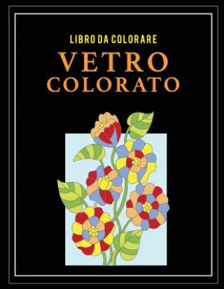 Könyv Libro da colorare vetro colorato Coloring Pages for Kids
