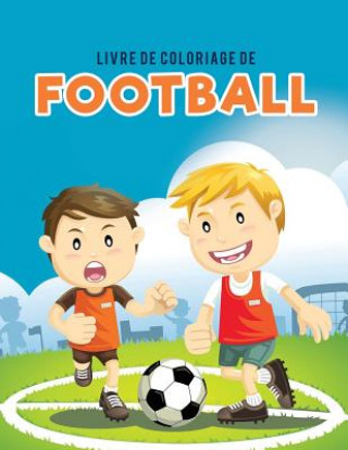 Книга Livre de coloriage de Football Coloring Pages for Kids