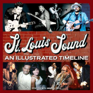 Kniha St. Louis Sound: An Illustrated Timeline Steve Pick