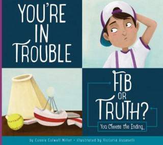 Книга You're in Trouble: Fib or Truth? Connie Colwell Miller