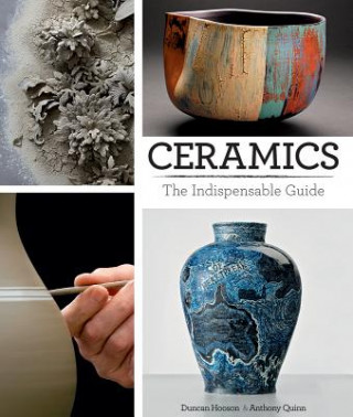 Книга Ceramics: The Indispensable Guide Duncan Hooson