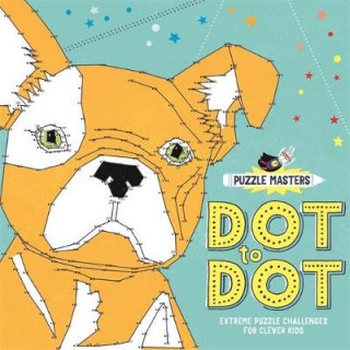 Kniha Puzzle Masters: Dot to Dot Sarah Wade