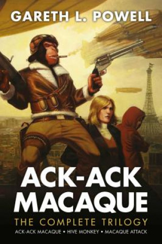 Книга Ack-Ack Macaque: The Complete Trilogy Gareth L. Powell