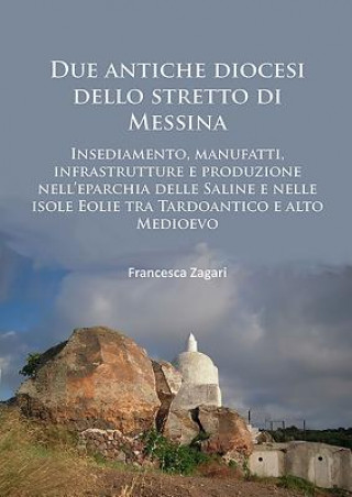 Carte Due antiche diocesi dello stretto di Messina Francesca Zagari