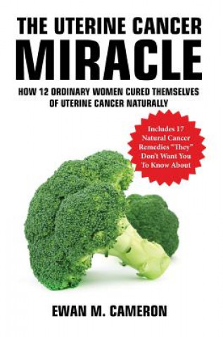 Book Uterine Cancer Miracle Ewan Cameron