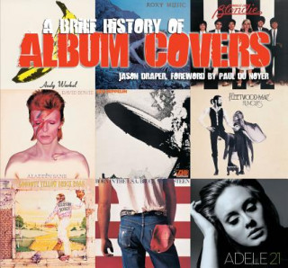 Kniha Brief History of Album Covers (new edition) Jason Draper