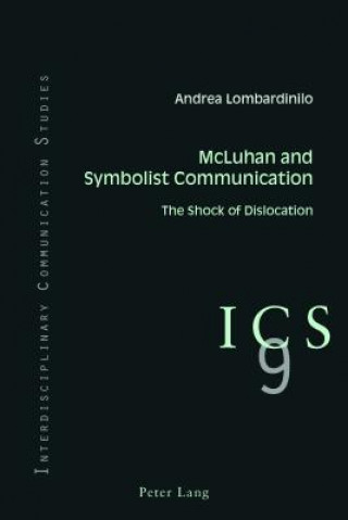 Книга McLuhan and Symbolist Communication Andrea Lombardinilo