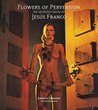 Könyv Flowers of Perversion Stephen Thrower