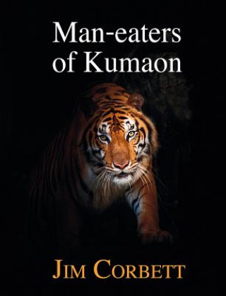 Kniha Man-eaters of Kumaon Jim Corbett
