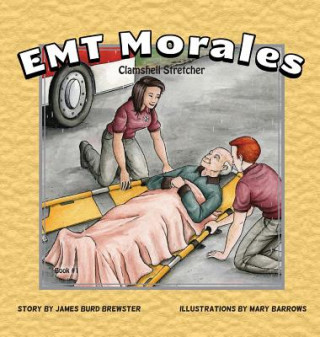 Książka EMT Morales - Book #1 - Clamshell Stretcher James Burd Brewster