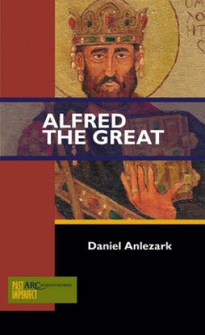 Kniha Alfred the Great Daniel Anlezark