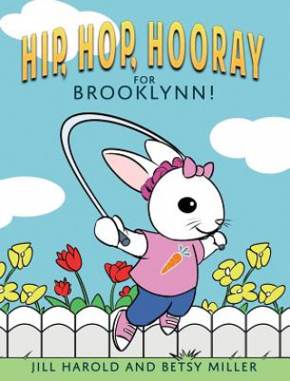 Kniha Hip, Hop, Hooray for Brooklynn! Jill Harold