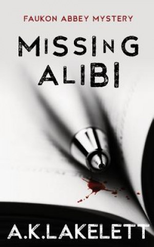 Knjiga Missing Alibi A. K. Lakelett