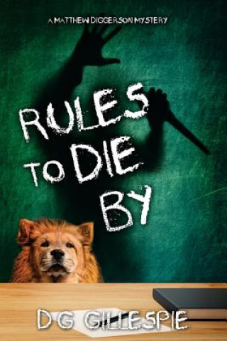 Libro RULES TO DIE BY D. G. Gillespie