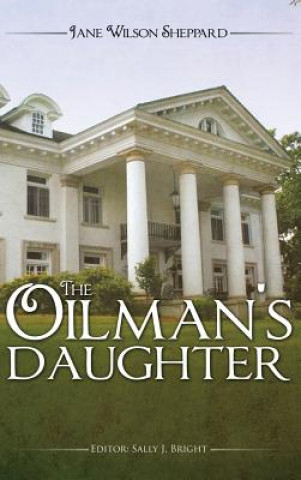 Könyv Oilman's Daughter Jane Wilson Sheppard