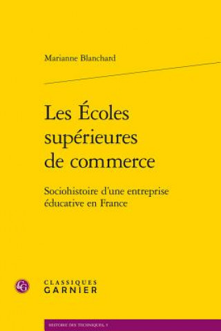 Kniha FRE-LES ECOLES SUPERIEURES DE Marianne Blanchard