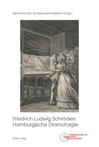 Kniha Friedrich Ludwig Schroeders Hamburgische Dramaturgie Bernhard Jahn