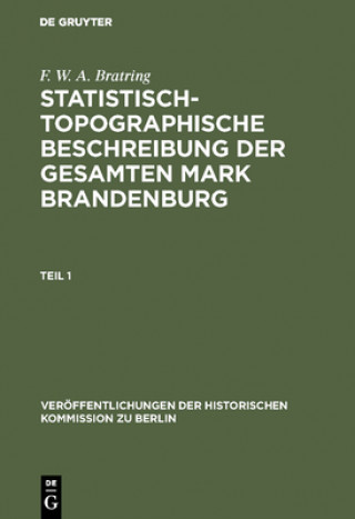 Książka Statistisch-topographische Beschreibung der gesamten Mark Brandenburg F. W. A. Bratring