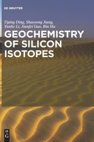 Book Geochemistry of Silicon Isotopes Tiping Ding