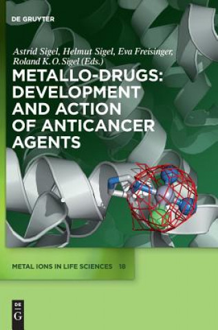 Kniha Metallo-Drugs: Development and Action of Anticancer Agents Astrid Sigel